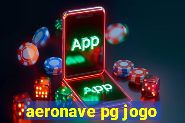 aeronave pg jogo
